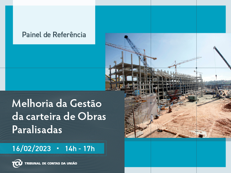 Painel_de_Referencia_melhoria da gestao da carteira de obras paralisadas_v2_Formatos gerais_Publicador de Imprensa - 800x600px.jpg